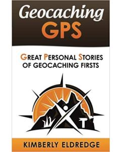 Geocaching GPS Stories- Volume 2